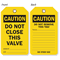 Caution Do Not Close This Valve 2-Sided Tag