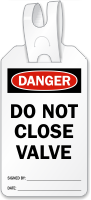 Do Not Close Valve Self Locking Tag
