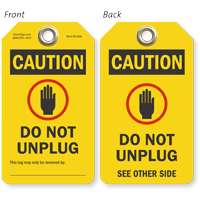 Do Not Unplug Caution Tag